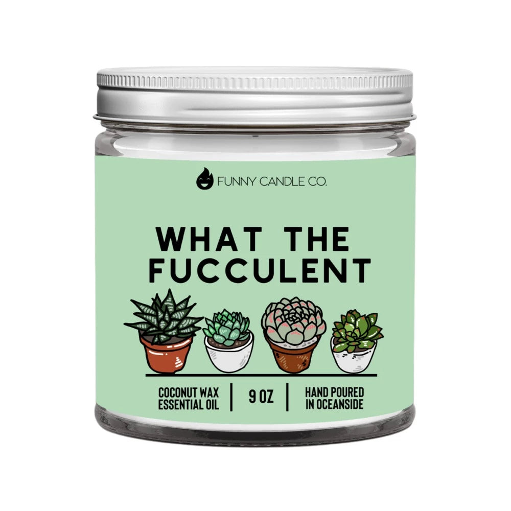 What The Fucculent - Scented Candle 9oz