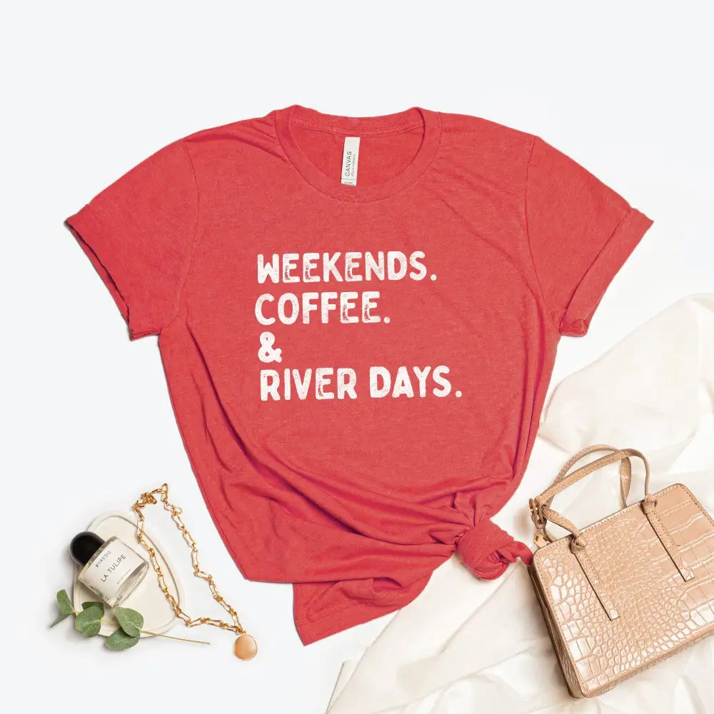 Weekends, Coffee & River Days | Graphic T-shirt